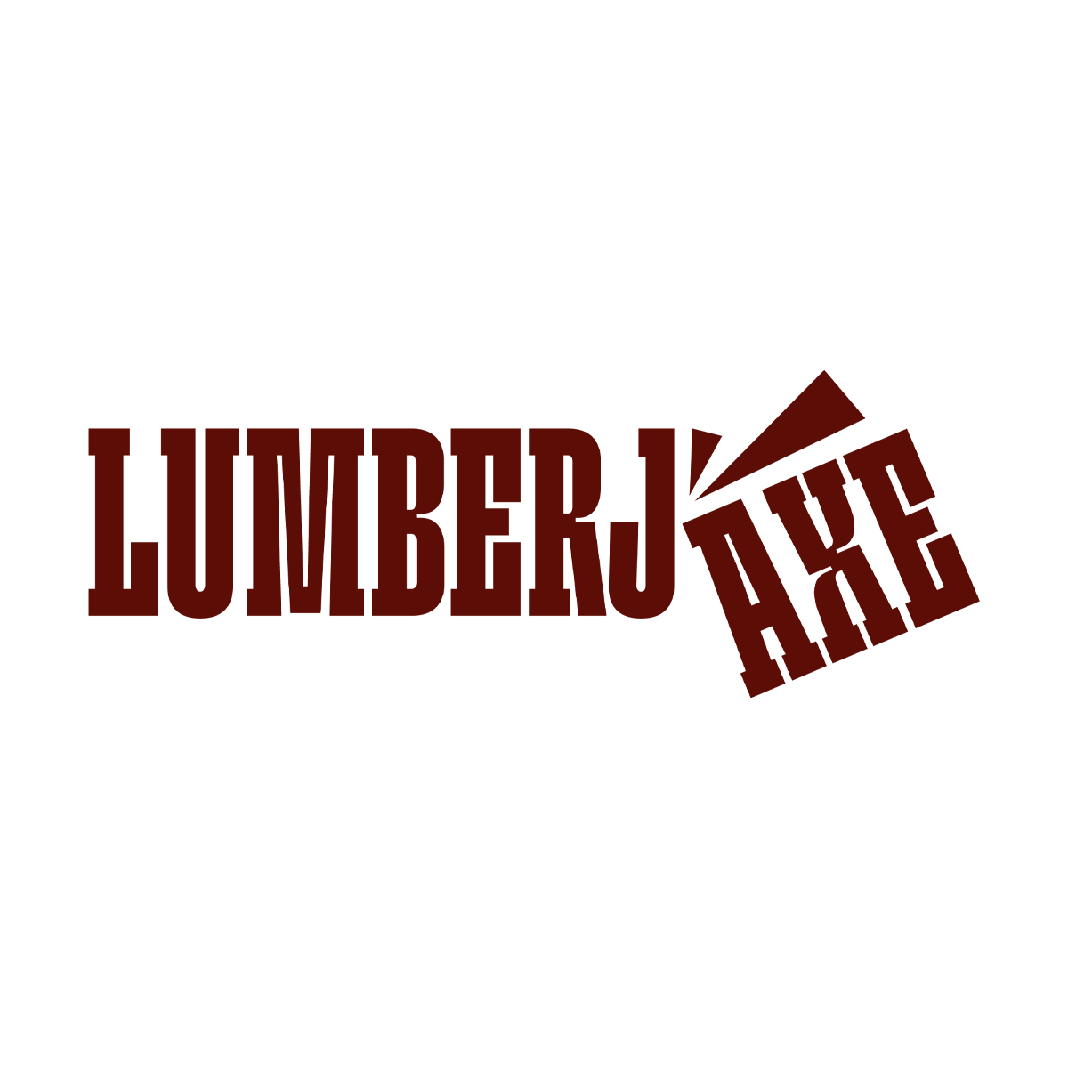 Lumberjaxe