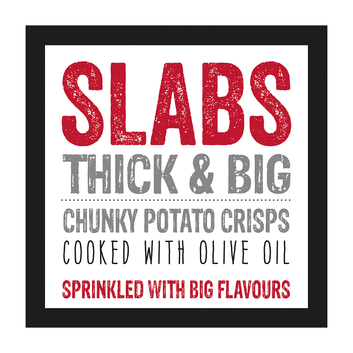 Slabs Crisps