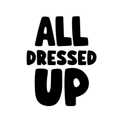 All Dressed Up